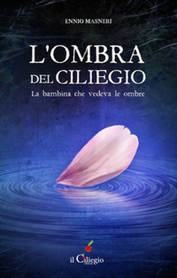 L'ombra del ciliegio. La bambina che vedeva le ombre - Librerie.coop L'ombra del ciliegio. La bambina che vedeva le ombre - Librerie.coop