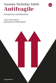 Antifragile. Prosperare nel disordine - Librerie.coop