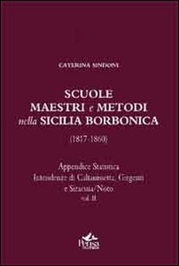 Scuole, maestri e metodi nella Sicilia borbonica (1817-1860) - Librerie.coop Scuole, maestri e metodi nella Sicilia borbonica (1817-1860) - Librerie.coop