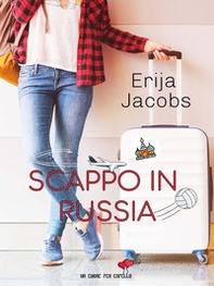 Scappo in Russia - Librerie.coop Scappo in Russia - Librerie.coop