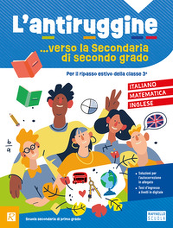 L'antiruggine verso la secondaria di II grado. Italiano, matematica, inglese. Per la Scuola secondaria di primo grado - Librerie.coop