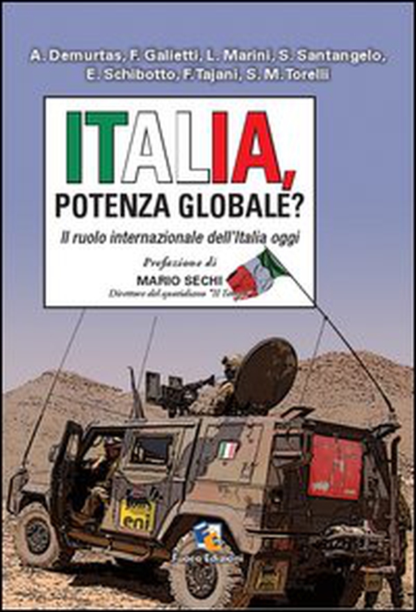 Italia, potenza globale? Il ruolo internazionale dell'Italia oggi - Librerie.coop Italia, potenza globale? Il ruolo internazionale dell'Italia oggi - Librerie.coop