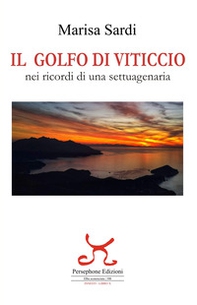 Il golfo di Viticcio. Nei ricordi di una settuagenaria - Librerie.coop