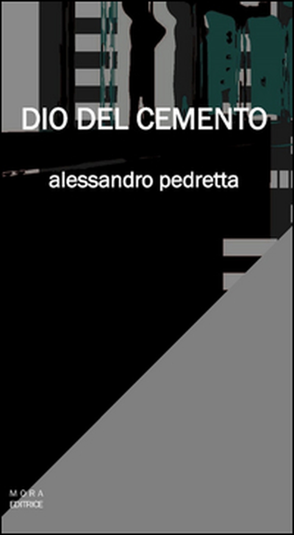 Dio del cemento - Librerie.coop Dio del cemento - Librerie.coop