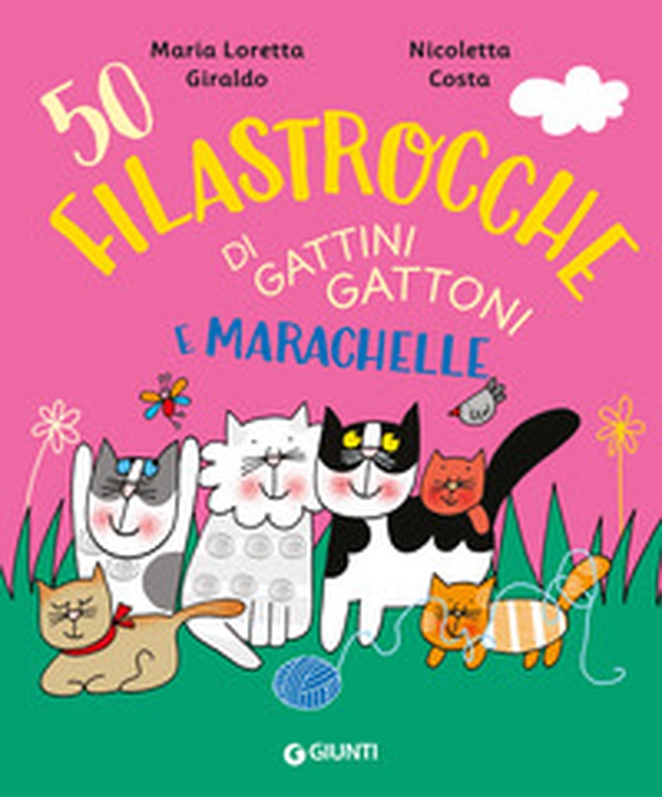 50 filastrocche di gattini gattoni e marachelle - Librerie.coop 50 filastrocche di gattini gattoni e marachelle - Librerie.coop