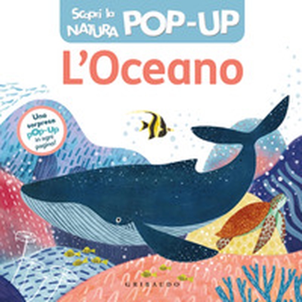 L'oceano. Scopri la natura pop-up - Librerie.coop L'oceano. Scopri la natura pop-up - Librerie.coop