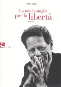 La mia battaglia per la libertà. Memorie - Librerie.coop La mia battaglia per la libertà. Memorie - Librerie.coop