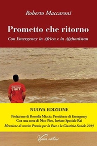 Prometto che ritorno. Con Emergency in Africa e in Afghanistan - Librerie.coop