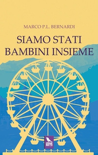 Siamo stati bambini insieme - Librerie.coop Siamo stati bambini insieme - Librerie.coop