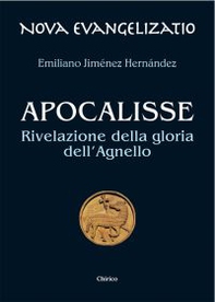 Apocalisse. Rivelazione della gloria dell'Agnello - Librerie.coop