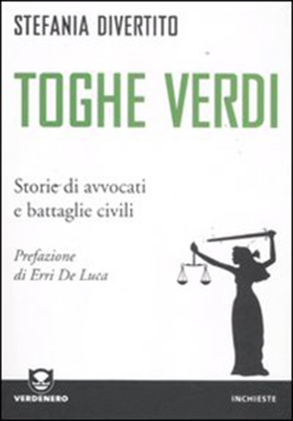 Toghe verdi. Storie di avvocati e battaglie civili - Librerie.coop Toghe verdi. Storie di avvocati e battaglie civili - Librerie.coop
