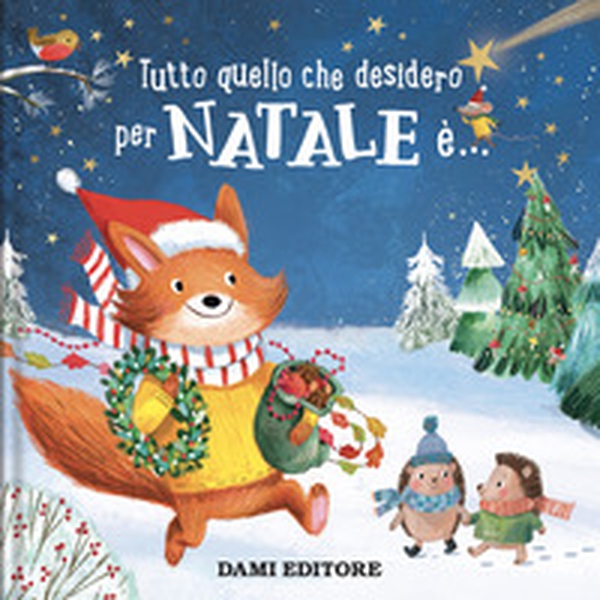 Tutto quello che desidero per Natale è... - Librerie.coop Tutto quello che desidero per Natale è... - Librerie.coop