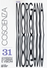 Fata Morgana. Quadrimestrale di cinema e visioni - Vol. 31 - Librerie.coop Fata Morgana. Quadrimestrale di cinema e visioni - Vol. 31 - Librerie.coop
