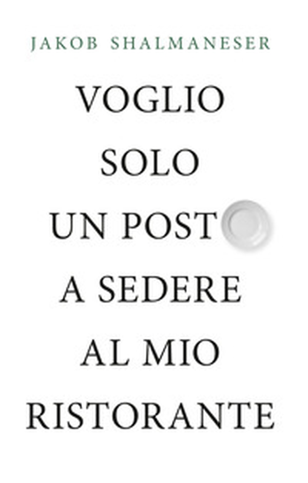 Voglio solo un posto a sedere al mio ristorante - Librerie.coop Voglio solo un posto a sedere al mio ristorante - Librerie.coop