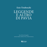 Leggende e altro di Pavia. Un viaggio stravagante fra leggende, personaggi, simboli e storia di Pavia - Librerie.coop