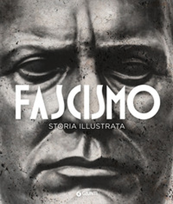 Fascismo. Storia illustrata - Librerie.coop Fascismo. Storia illustrata - Librerie.coop