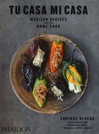Tu casa mi casa. Mexican recipes for home cook - Librerie.coop