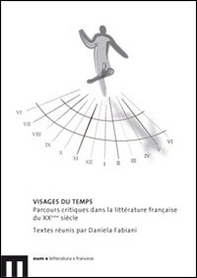Visages du temps. Parcours critiques dans la littérature française du XXème siècle - Librerie.coop