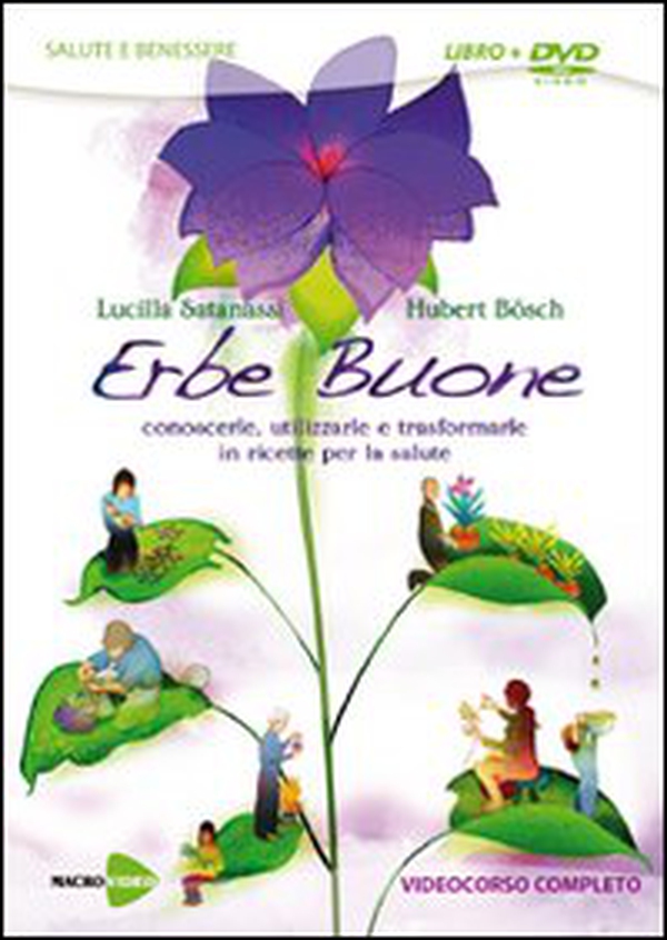 Erbe buone. Conoscerle, utilizzarle e trasformarle in ricette per la salute. DVD - Librerie.coop Erbe buone. Conoscerle, utilizzarle e trasformarle in ricette per la salute. DVD - Librerie.coop