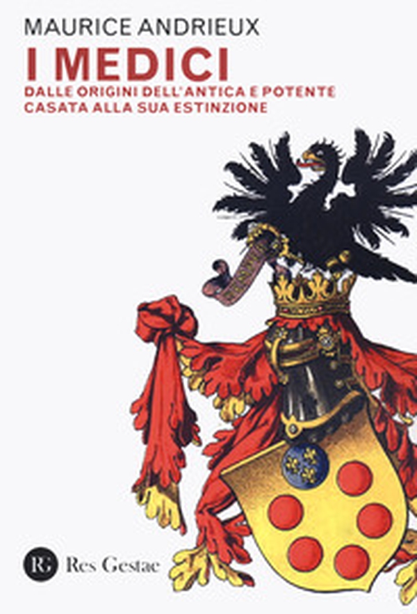 I Medici. Dalle origini dell'antica e potente casata alla sua estinzione - Librerie.coop I Medici. Dalle origini dell'antica e potente casata alla sua estinzione - Librerie.coop