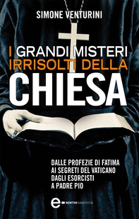 I grandi misteri irrisolti della Chiesa - Librerie.coop