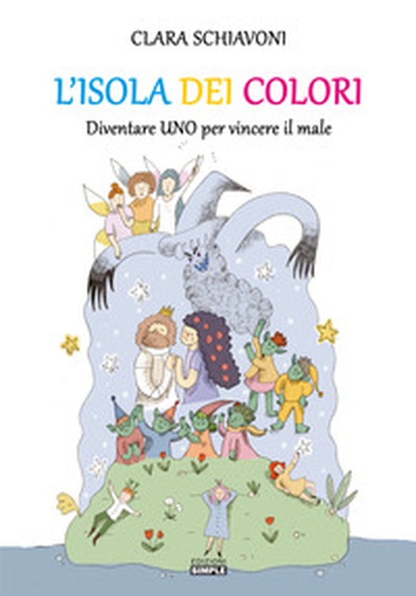 L'isola dei colori. Diventare Uno per vincere il male - Librerie.coop L'isola dei colori. Diventare Uno per vincere il male - Librerie.coop