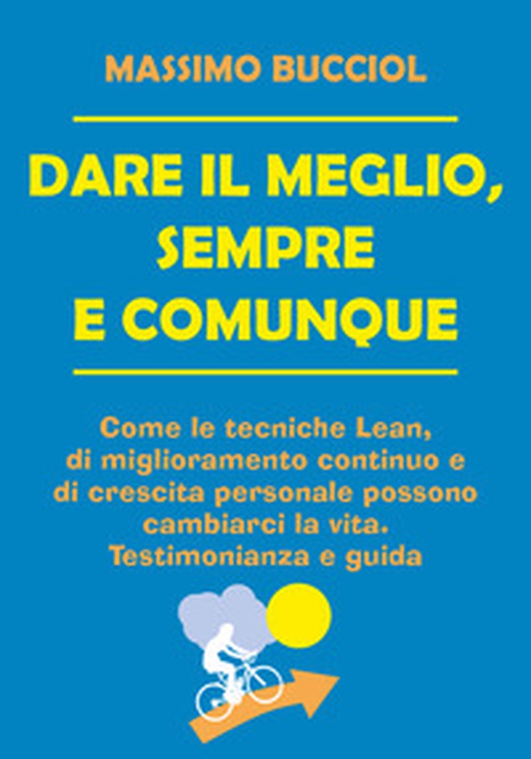 Dare il meglio, sempre e comunque - Librerie.coop Dare il meglio, sempre e comunque - Librerie.coop