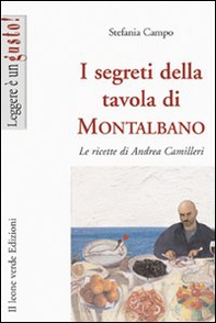 I segreti della tavola di Montalbano. Le ricette di Andrea Camilleri - Librerie.coop