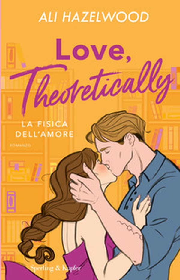 Love, theoretically. La fisica dell'amore - Librerie.coop Love, theoretically. La fisica dell'amore - Librerie.coop