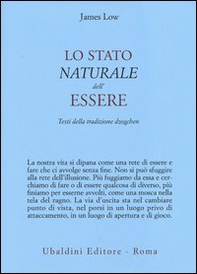 Lo stato naturale dell'essere. Testi della tradizione Dzogchen - Librerie.coop