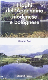 I laghi dell'Appennino modenese e bolognese - Librerie.coop I laghi dell'Appennino modenese e bolognese - Librerie.coop