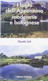 I laghi dell'Appennino modenese e bolognese - Librerie.coop