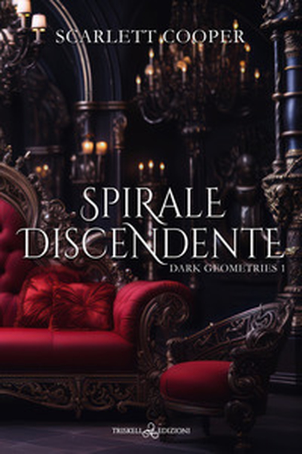 Spirale discendente. Dark geometries - Vol. 1 - Librerie.coop Spirale discendente. Dark geometries - Vol. 1 - Librerie.coop