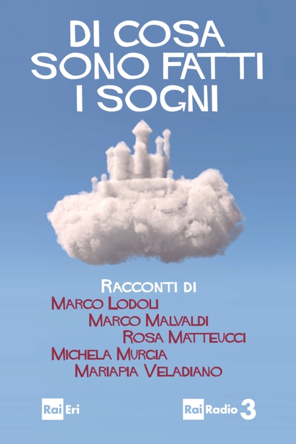 Di cosa sono fatti i sogni - Librerie.coop Di cosa sono fatti i sogni - Librerie.coop