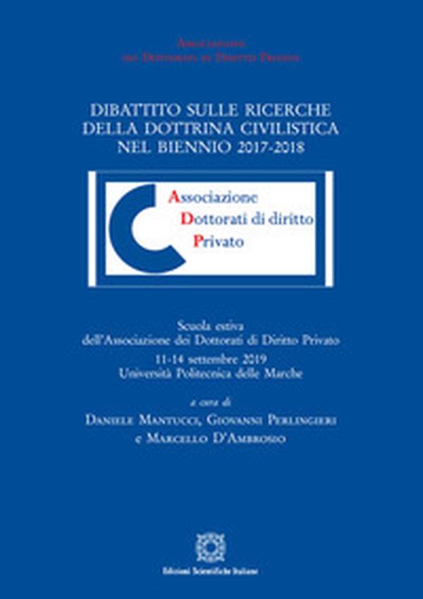 Dibattito sulle ricerche della dottrina civilistica nel biennio 2017-2018 - Librerie.coop Dibattito sulle ricerche della dottrina civilistica nel biennio 2017-2018 - Librerie.coop