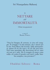 Il nettare dell'immortalità. Ultimi insegnamenti - Librerie.coop Il nettare dell'immortalità. Ultimi insegnamenti - Librerie.coop
