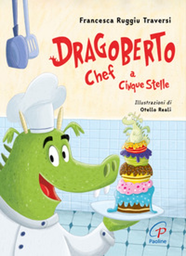 Dragoberto chef a cinque stelle - Librerie.coop Dragoberto chef a cinque stelle - Librerie.coop