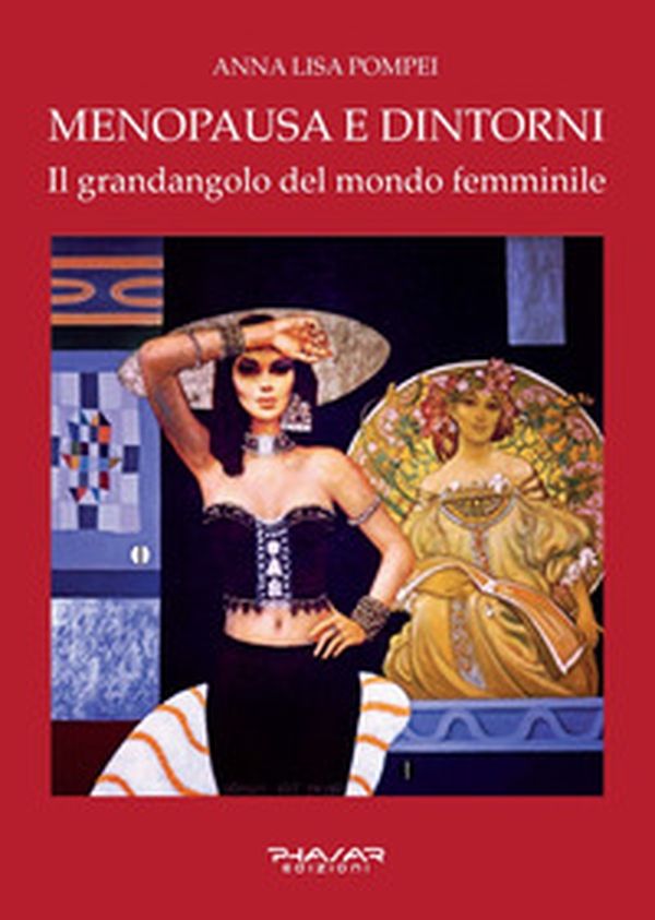 Menopausa e dintorni. Il grandangolo del mondo femminile - Librerie.coop Menopausa e dintorni. Il grandangolo del mondo femminile - Librerie.coop