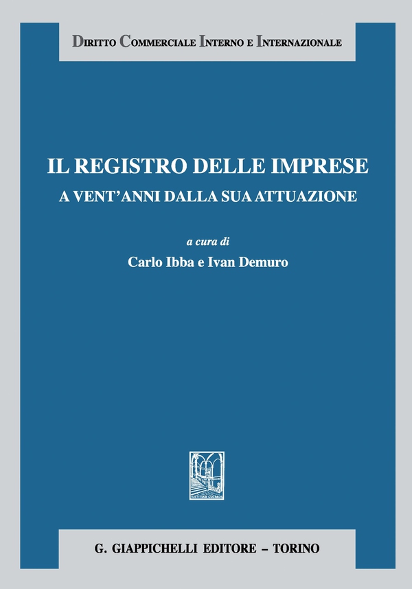 Il registro delle imprese a vent'anni dalla sua attuazione - Librerie.coop Il registro delle imprese a vent'anni dalla sua attuazione - Librerie.coop