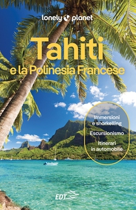 Tahiti e la Polinesia Francese - Librerie.coop