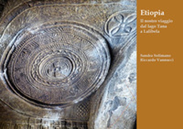 Etiopia. Il nostro viaggio dal lago Tana a Lalibela - Librerie.coop Etiopia. Il nostro viaggio dal lago Tana a Lalibela - Librerie.coop