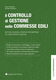 Il controllo di gestione nelle commesse edili. Metodi e modelli pratici per imprese di costruzioni e servizi - Librerie.coop