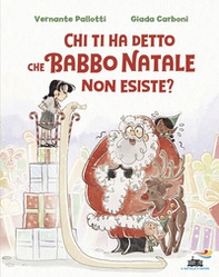 Chi ti ha detto che Babbo Natale non esiste? - Librerie.coop