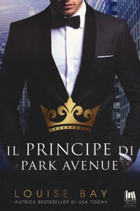 Il principe di Park Avenue - Librerie.coop