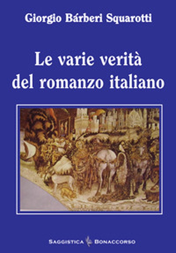 Le varie verità del romanzo italiano - Librerie.coop Le varie verità del romanzo italiano - Librerie.coop