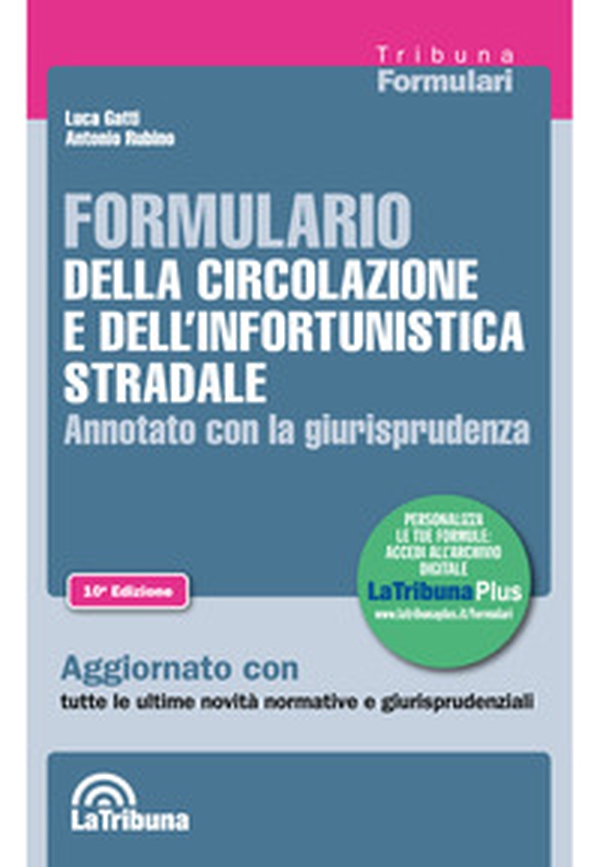 Formulario della circolazione e dell'infortunistica stradale. Annotato con la giurisprudenza - Librerie.coop Formulario della circolazione e dell'infortunistica stradale. Annotato con la giurisprudenza - Librerie.coop