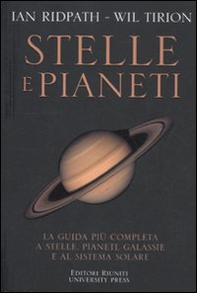 Stelle e pianeti. La guida più completa a stelle, pianeti, galassie e al sistema solare - Librerie.coop