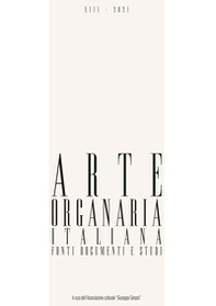Arte organaria italiana. Fonti documenti e studi - Librerie.coop