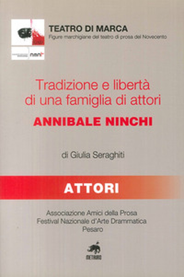 Tradizione e libertà di una famiglia di attori: Annibale Ninchi - Librerie.coop