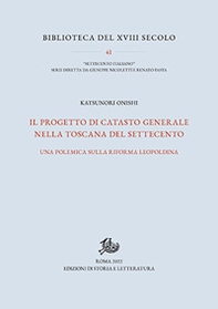 Il progetto di catasto generale nella Toscana del Settecento. Una polemica sulla riforma leopoldina - Librerie.coop